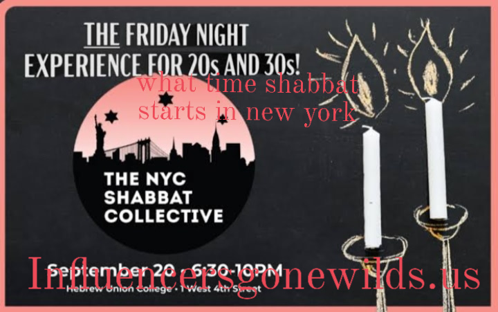 what time shabbat starts in new york