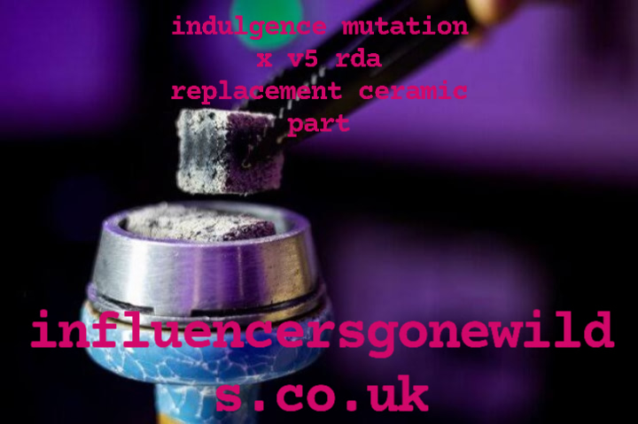 indulgence mutation x v5 rda replacement ceramic part