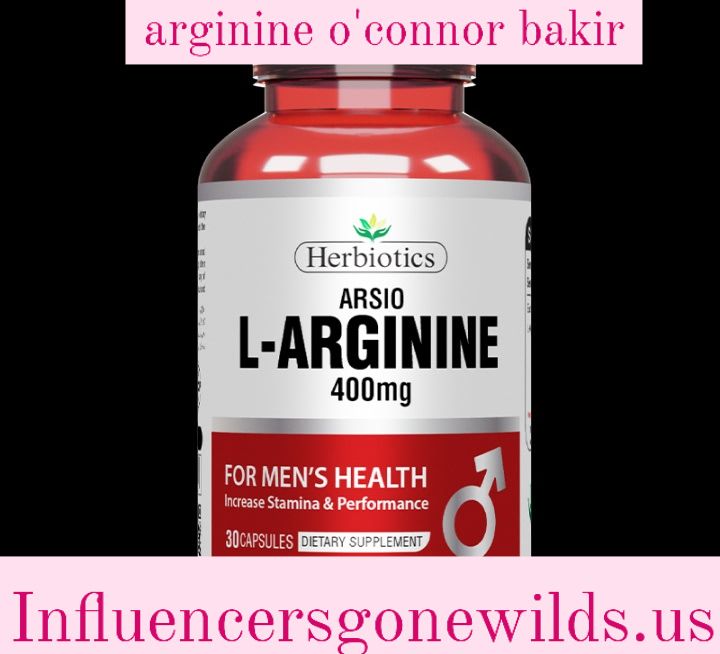 arginine o'connor bakir