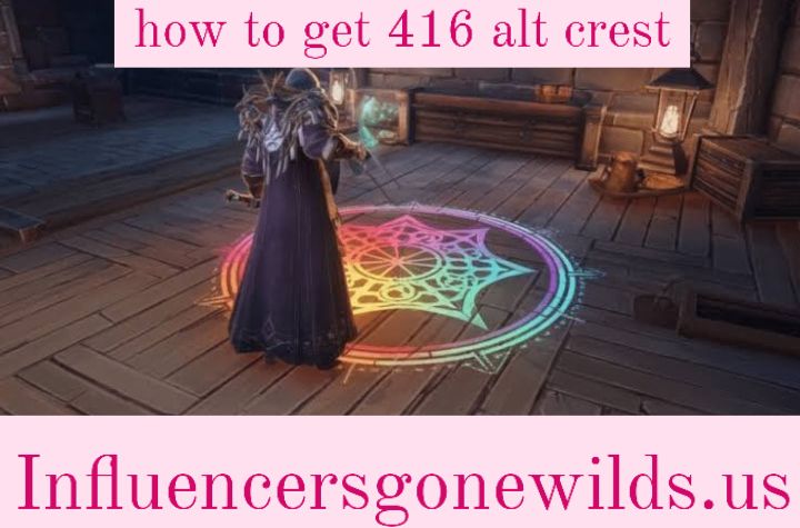 how to get 416 alt crest