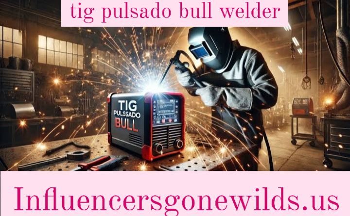 tig pulsado bull welder