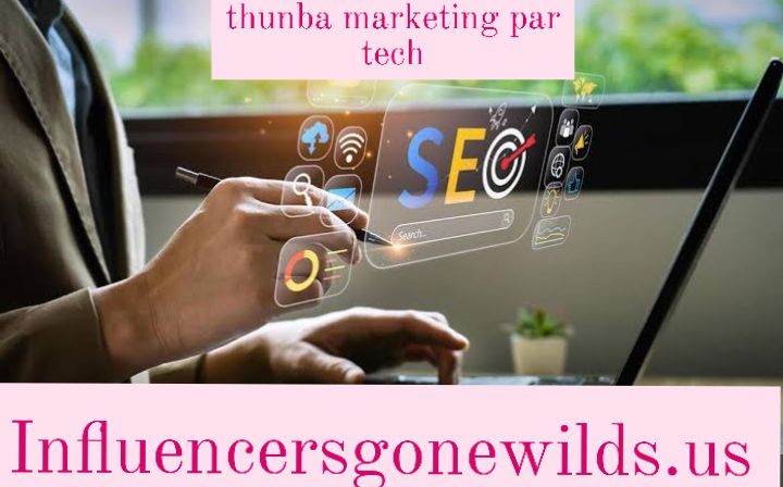 thunba marketing par tech