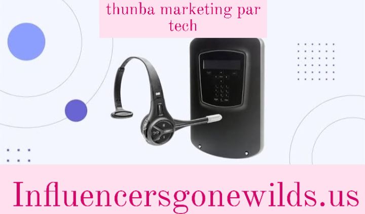 thunba marketing par tech